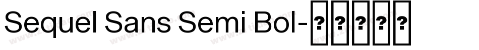 Sequel Sans Semi Bol字体转换